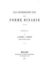 Sulla rappresentazione tipica delle forme binarie : memoria / di A. Clebsch e P. Gordan