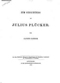Zum Gedachtniss an Julius Plucker / von A. Clebsch