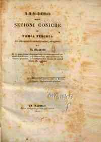 Trattato geometrico delle sezioni coniche / N. Fergola, con modificazioni ed aggiunte di V.   Flauti