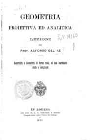 Geometria proiettiva ed analitica : generalità e geometria di forme reali, ad una coordinata reale o complessa / Alfonso Del Re