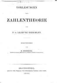 Vorlesungen über Zahlentheorie / von P. G. Lejeune-Dirichlet, herausgegeben von R. Dedekind