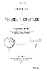 Trattato di algebra elementare / Domenico Amanzio