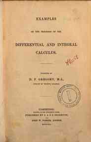 Examples of the processes of the differential and integral calculus / collected by D.F. Gregory