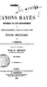 Les canons Rayés historique de leur développement et perfectionnement actuel de cette   arme : étude militaire / par J. Schmoelzl, traduit de l'allemand par E. Heydt