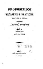 Proposizioni teoriche e pratiche di matematica / del professore Antonio Bordoni