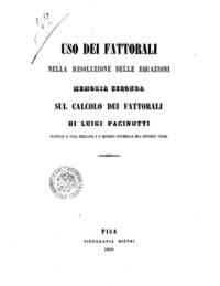 Uso dei fattorali nella risoluzione delle equazioni : memoria seconda sul calcolo dei fattorali / di Luigi Pacinotti