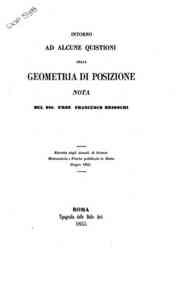 Intorno ad alcune quistioni della geometria di posizione : nota / [di] Francesco Brioschi