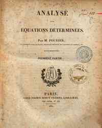 Analyse des équations déterminées. Première partie / par m. Fourier