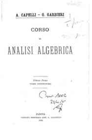 *Corso di analisi algebrica : Volume primo. Teorie introduttorie / Alfredo Capelli