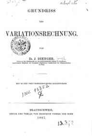 Grundriss der Variationsrechnung / von J. Dienger
