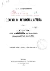 Elementi di astronomia sferica : lezioni tratte da manoscritto dell'anno 1896, e stampate a cura della società astronomica italiana