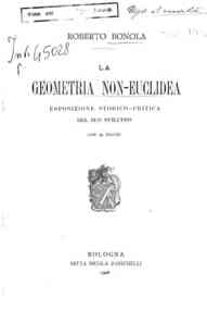 La geometria non-euclidea : esposizione storico-critica del suo sviluppo / Roberto Bonola