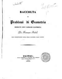 Raccolta di problemi di geometria / risoluti con l'analisi algebrica da Fortunato Padula