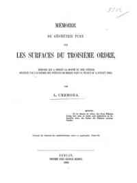 Mémoire de géometrie pure sur les surfaces du troisième ordre / par L. Cremona