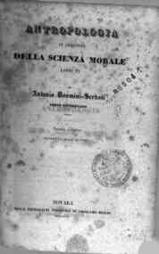 Antropologia in servigio della scienza morale : libri 4. / di Antonio Rosmini Serbati