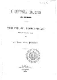 Temi per gli esami speciali dell'anno scolastico 1872-73 per la Scuola degli Ingegneri / R. Università degli Studi di Roma