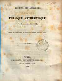 Recueil de mémoires sur divers points de physique mathématique / par M. Augustin Cauchy