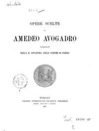 Opere scelte di Amedeo Avogadro / pubblicate dalla R. Accademia delle Scienze di Torino