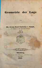 Geometrie der Lage / von George Karl Christian v. Staudt