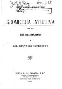 Geometria intuitiva per uso delle scuole complementari e del ginnasio inferiore / Giovanni Frattini