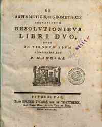 De arithmeticis, et geometricis aequationum resolutionibus libri duo, quos in tironum usum elucubratus est P. Mako e S.I