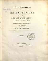 Trattato analitico delle sezioni coniche e de' loro luoghi geometrici di Nicola Fergola pubblicato per la seconda volta da V. Flauti con sue note, ed aggiunte