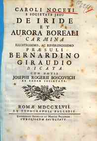 Caroli Noceti e Societate Jesu De iride et aurora boreali carmina ... cum notis Josephi Rogerii Boscovich ..