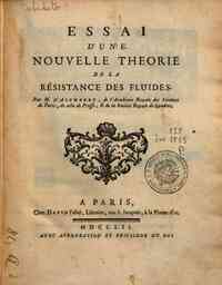 Essai d'une nouvelle theorie de la résistance des fluides. Par m. D'Alembert, ..