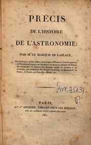 Precis de l'histoire de l'astronomie; par m. le marquis de Laplace ..