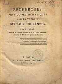 Recherches physico-mathématiques sur la théorie des eaux courantes, par R. Prony ..