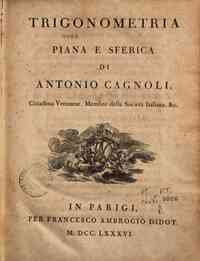 Trigonometria piana e sferica di Antonio Cagnoli, cittadino veronese ..