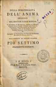 Della immaterialità dell'anima. Opuscolo del dottor Paolo Ruffini p. professore di matematica ... Aggiugnesi la confutazione dei Principii del sistema metafisico di Erasmo Darwin. Alla Santita' di nostro signore Pio settimo felicemente regnante