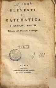 Elementi di matematica di Enrico Giamboni professore nell'Universita di Perugia. Tom. 1 [-2]