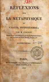 Reflexions sur la metaphysique du calcul infinitesimal; par M. Carnot ..