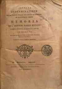 Sopra la determinazione delle radici nelle equazioni numeriche di qualunque grado memoria del dottor Paolo Ruffini ..