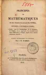 Principes de mathématiques de feu Joseph-Anastase Da Cunha ... traduit littéralement du portugais par J.M. D'Abreu