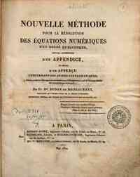 Nouvelle méthode pour la résolution des équations numériques d'un degré quelconque, revue, augmentée d'un appendice, et suivie d'un apperçu concernant les suites syntagmatiques; ... Par fr. dré. Budan de Boislaurent, ..