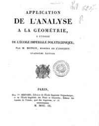 Application de l'analyse a la geometrie, a l'usage de l'Ecole imperiale polytechnique; par M. Monge ..
