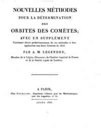 Nouvelles méthodes pour la détermination des orbites des comètes; par A.M. Legendre ..