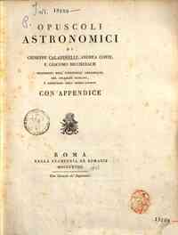 Opuscoli astronomici di Giuseppe Calandrelli, Andrea Conti, e Giacomo Ricchebach ... con appendice