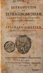 Introductio in tetragonometriam ad mentem V.C. Lambert analytice conscripta a Stephano Biornsen ..