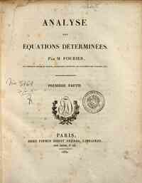 Analyse des équations déterminées. Par m. Fourier ... Première partie