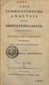 Über combinatorische Analysis und Derivation-Calcul. Einige Fragmente gesammelt und zum Druck befördert von Carl Friedrich Hindenburg