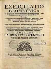 Exercitatio geometrica in qua agitur de dimensione omnium conicarum sectionum, curvae parabolicae, curvaeque superficiei conoidis parabolici ... auctore Laurentio Lorenzinio Vincentii Viviani discipulo
