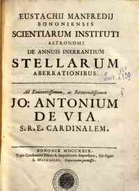 Eustachii Manfredij ... De annuis inerrantium stellarum aberrationibus. ..