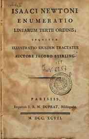 Isaaci Newtoni Enumeratio linearum tertii ordinis; sequitur iIllustratio ejusdem tractatus auctore Jacobo Stirling