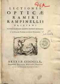 Lectiones opticae Ramiri Rampinelli Brixiani congregationis Montis Oliveti monachi ..