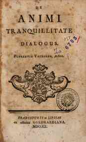 De animi tranquillitate dialogus. Florentio Voluseno, auctore