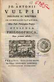 Jo. Antonii Vulpii ... Opuscula philosophica, nunc primum collecta