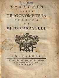 Trattato della trigonometria sferica / di Vito Caravelli